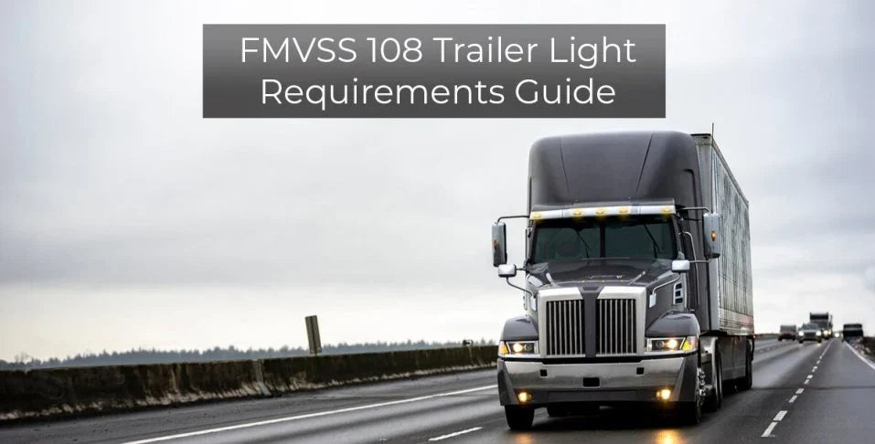 DOT & FMVSS 108 Truck & Lighting Guide